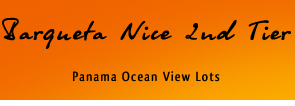 Barqueta Nice 2nd Tier - Panama Ocean View Lots